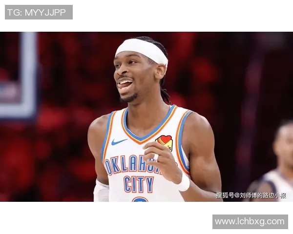 谢伊吉尔杰斯亚历山大如何引领NBA新星崛起与球队成功之路 谢伊吉尔杰斯亚历山大如何引领NBA新星崛起与球队成功之路